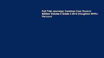Full Trial Journeys: Common Core Student Edition Volume 2 Grade 3 2014 (Houghton Mifflin Harcourt