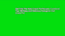 Get Trial The Keto Crock Pot Recipes Cookbook: Top 100 Easy and Delicious Ketogenic Diet Crock Pot