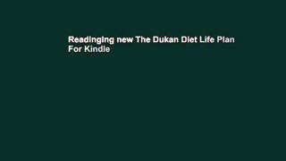Readinging new The Dukan Diet Life Plan For Kindle
