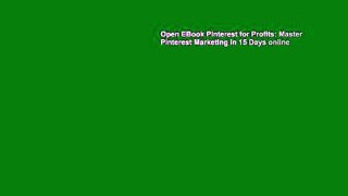 Open EBook Pinterest for Profits: Master Pinterest Marketing in 15 Days online