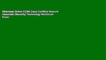 D0wnload Online CCNA Cisco Certified Network Associate (Security) Technology Workbook: Exam: