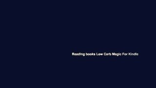 Reading books Low Carb Magic For Kindle