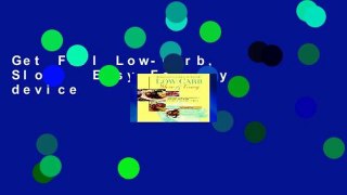 Get Full Low-Carb, Slow   Easy For Any device