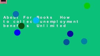 About For Books  How to collect unemployment benefits  Unlimited