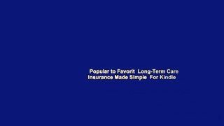 Popular to Favorit  Long-Term Care Insurance Made Simple  For Kindle