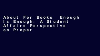 About For Books  Enough Is Enough: A Student Affairs Perspective on Preparedness and Response to a
