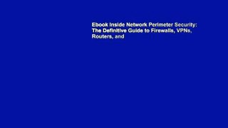 Ebook Inside Network Perimeter Security: The Definitive Guide to Firewalls, VPNs, Routers, and
