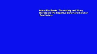 About For Books  The Anxiety and Worry Workbook: The Cognitive Behavioral Solution  Best Sellers