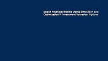 Ebook Financial Models Using Simulation and Optimization II: Investment Valuation, Options
