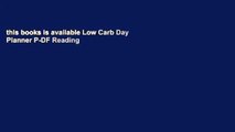 this books is available Low Carb Day Planner P-DF Reading