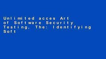 Unlimited acces Art of Software Security Testing, The: Identifying Software Security Flaws: