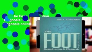 View The Foot: Examination   Diagnosis: Examination and Diagnosis online