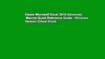 Ebook Microsoft Excel 2016 Advanced   Macros Quick Reference Guide - Windows Version (Cheat Sheet