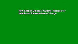 New E-Book Omega-3 Cuisine: Recipes for Health and Pleasure free of charge