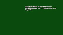 About For Books  ICD-9-CM Expert for Physicians 2008, Vol. 1   2 (Spiral) (ICD-9-CM Expert for