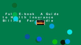 Full E-book  A Guide to Health Insurance Billing  For Kindle