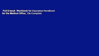 Full E-book  Workbook for Insurance Handbook for the Medical Office, 13e Complete