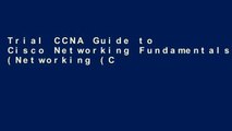 Trial CCNA Guide to Cisco Networking Fundamentals (Networking (Course Technology)) Ebook