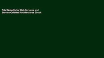 Trial Security for Web Services and Service-Oriented Architectures Ebook