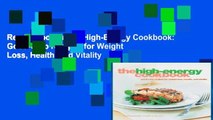 Reading books The High-Energy Cookbook: Good-Carb Recipes for Weight Loss, Health, and Vitality