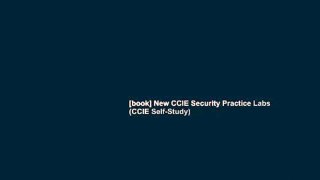 [book] New CCIE Security Practice Labs (CCIE Self-Study)