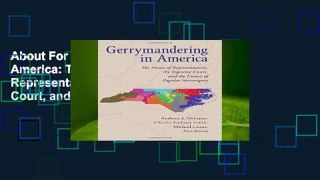 About For Books  Gerrymandering in America: The House of Representatives, the Supreme Court, and