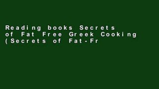 Reading books Secrets of Fat Free Greek Cooking (Secrets of Fat-Free Cooking) free of charge