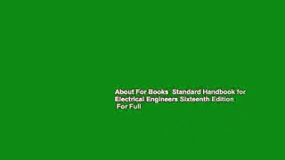 About For Books  Standard Handbook for Electrical Engineers Sixteenth Edition  For Full