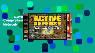 View Active Defense: A Comprehensive Guide to Network Security online