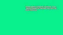 Access books Fat Bombs Cookbook: Sweet   Savory Snacks For The Keto Low-Carb Diet: Mouth-Watering,