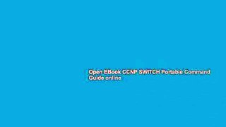 Open EBook CCNP SWITCH Portable Command Guide online