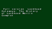 Full version  Lockheed Cutaways: The History of Lockheed Martin Complete