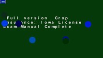 Full version  Crop Insurance: Iowa License Exam Manual Complete