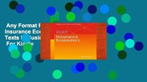 Any Format For Kindle  Insurance Economics (Springer Texts in Business and Economics)  For Kindle