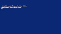 Complete acces  Finance for Real Estate Development  Best Sellers Rank : #2