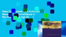 View Cybercrime: Law Enforcement, Security and Surveillance in the Information Age Ebook