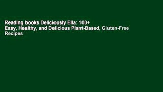 Reading books Deliciously Ella: 100+ Easy, Healthy, and Delicious Plant-Based, Gluten-Free Recipes