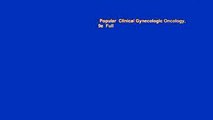 Popular  Clinical Gynecologic Oncology, 9e  Full