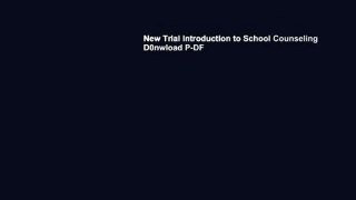 New Trial Introduction to School Counseling D0nwload P-DF