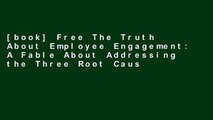 [book] Free The Truth About Employee Engagement: A Fable About Addressing the Three Root Causes of