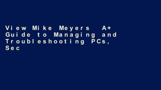 View Mike Meyers  A+ Guide to Managing and Troubleshooting PCs, Second Edition online