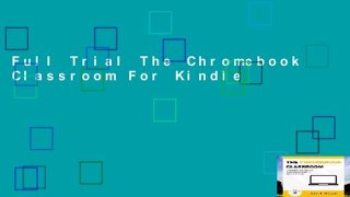 Full Trial The Chromebook Classroom For Kindle