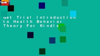 Get Trial Introduction to Health Behavior Theory For Kindle