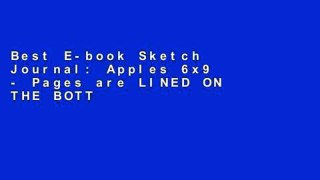 Best E-book Sketch Journal: Apples 6x9 - Pages are LINED ON THE BOTTOM THIRD with blank space on