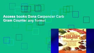Access books Dana Carpender Carb Gram Counter any format