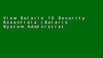 View Solaris 10 Security Essentials (Solaris System Administration) online