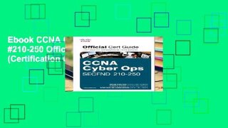 Ebook CCNA Cyber Ops SECFND #210-250 Official Cert Guide (Certification Guide) Full