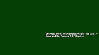 D0wnload Online The Complete Weight-loss Surgery Guide and Diet Program P-DF Reading