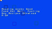 Reading books Good Food Eat Well: Fasting Day Recipes D0nwload P-DF