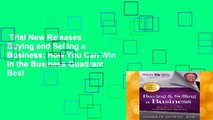 Trial New Releases  Buying and Selling a Business: How You Can Win in the Business Quadrant  Best